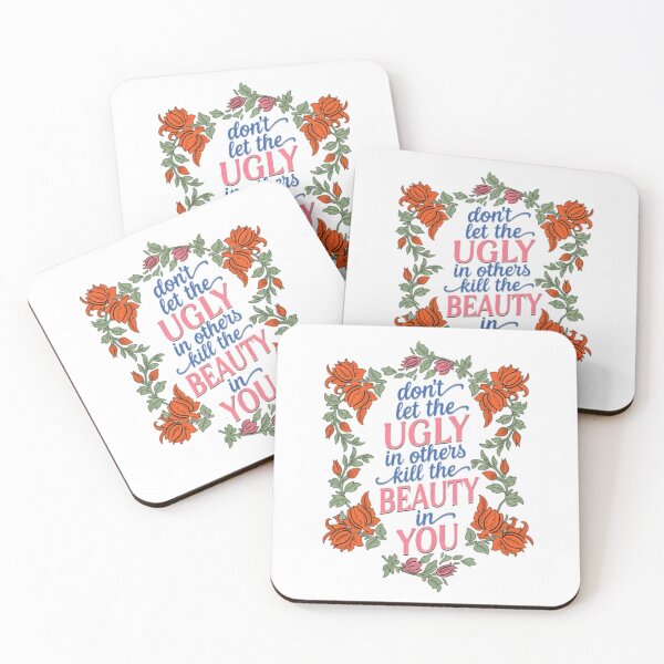 Item preview, Don't Let The Ugly In Others Kill The Beauty In You Inspirational Self Love Quote designed and sold by HumansStuck12.