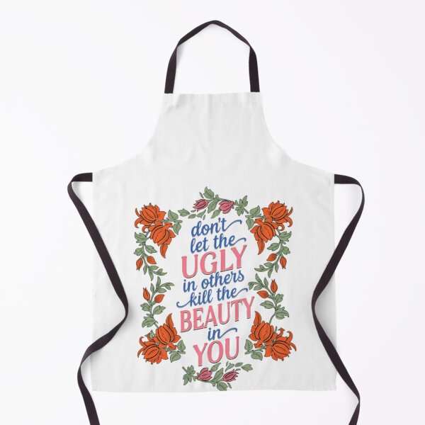 Item preview, Don't Let The Ugly In Others Kill The Beauty In You Inspirational Self Love Quote designed and sold by HumansStuck12.