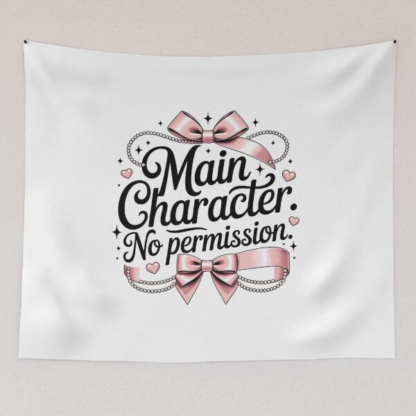 Item preview, Main Character. No Permission.  Coquette Bow Aesthetic. Pink Feminine Typography. Boss Babe Empowerment Quote. designed and sold by Aarvya Fashion Club ( A.F.C ).
