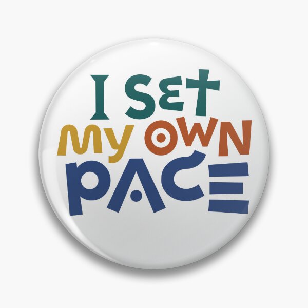 Item preview, I Set My Own Pace designed and sold by CARPIO Creations.
