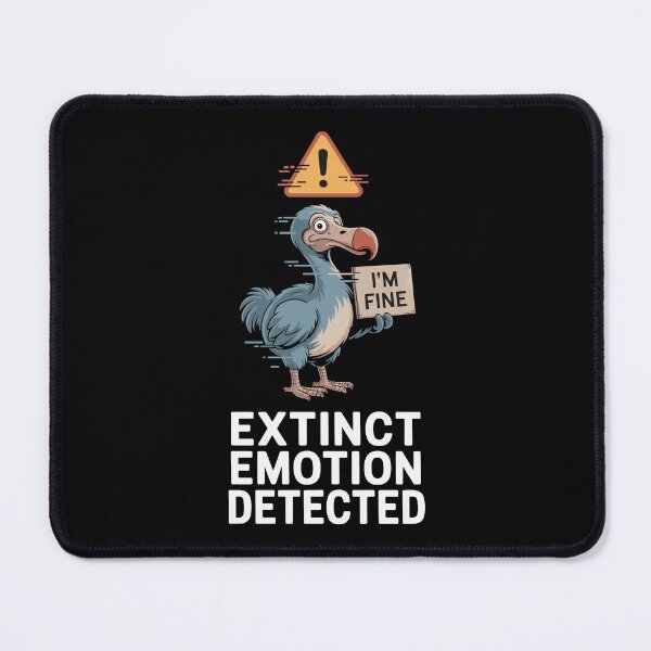 Item preview, I am fine - dodo bird meme - extinct emotion designed and sold by BobaTeeStore.