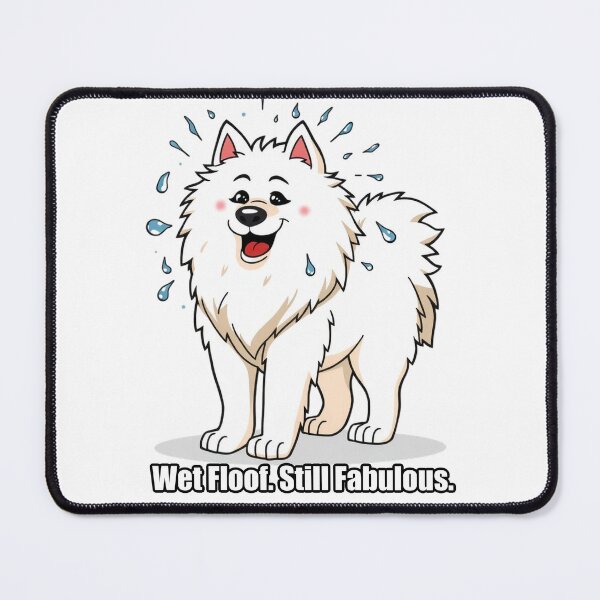 Item preview, Samoyed - Wet Floof Still Fabulous - Funny Wet Samoyed Gift designed and sold by pawdrops.