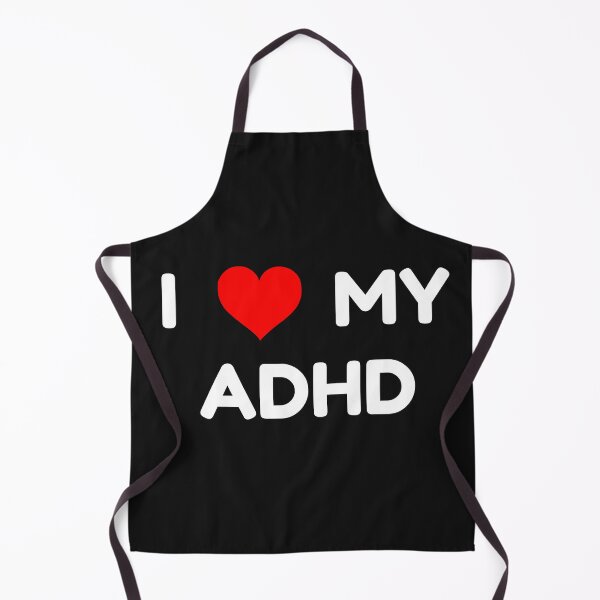 Item preview, I ❤️ MY ADHD. Funny gift. designed and sold by Design-xxl.
