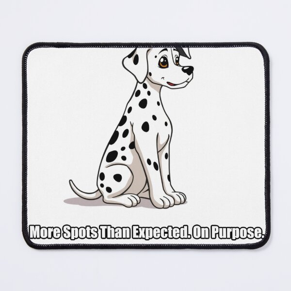 Item preview, Dalmatian - More Spots Than Expected On Purpose - Funny Dalmatian Gift designed and sold by pawdrops.