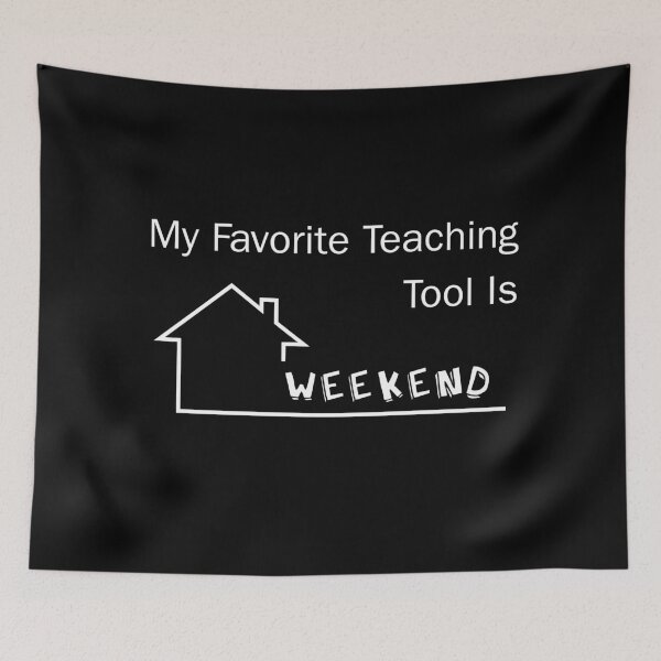 Item preview, My Favorite Teaching Tool Is Weekend Funny Teacher Design designed and sold by GrafenAcademy.