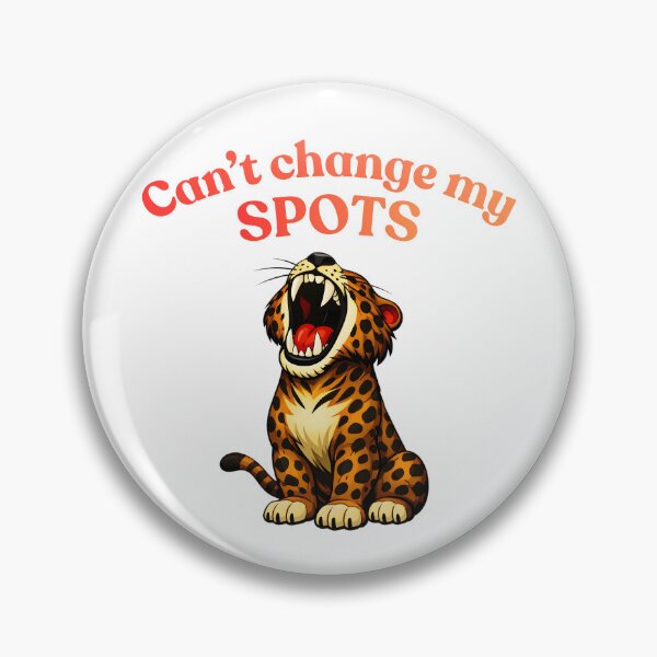 Item preview, Can't Change My Spots Funny Pride Leopard Sticker designed and sold by ROARSOME DESiGNS.