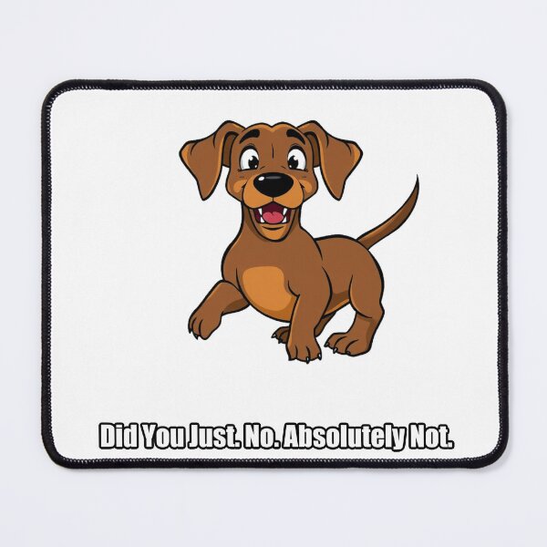 Item preview, Dachshund - Did You Just No Absolutely Not - Funny Scandalized Dachshund designed and sold by pawdrops.
