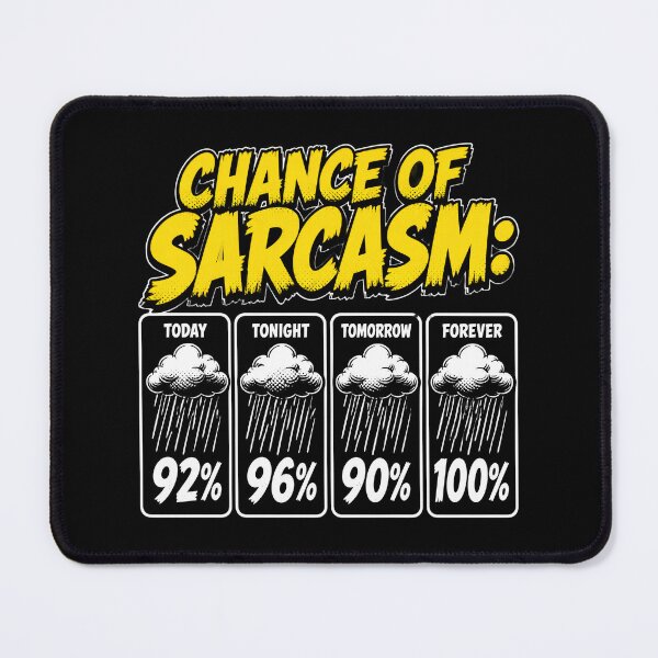 Item preview, Chance of Sarcasm Forecast Pop Art Design designed and sold by TshirtsOnline-.
