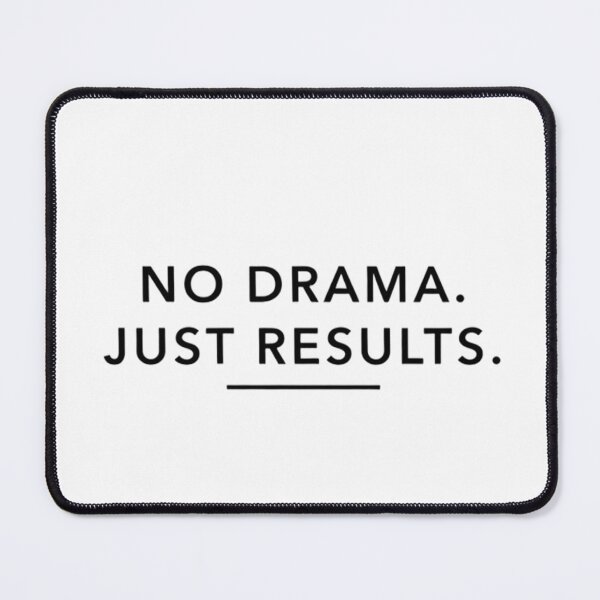 Item preview, No Drama. Just Results. T-Shirt | Independence Mindset Tee designed and sold by The imaginary unit..