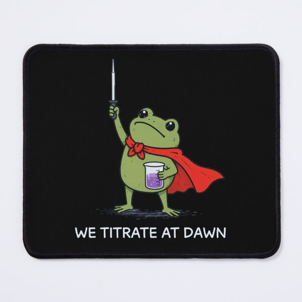 Item preview, We Titrate At Dawn designed and sold by Gbriel3.