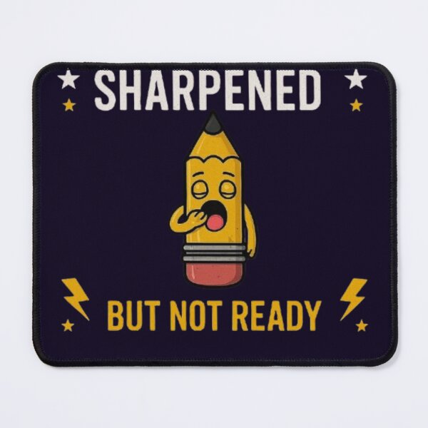 Item preview, Sharpened But Not Ready Funny Back To School Pencil Student T-Shirt designed and sold by HopeAndHustle.