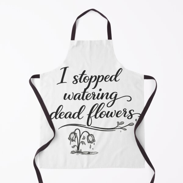 Item preview, I Stopped Watering Dead Flowers designed and sold by LumatoneStudio.