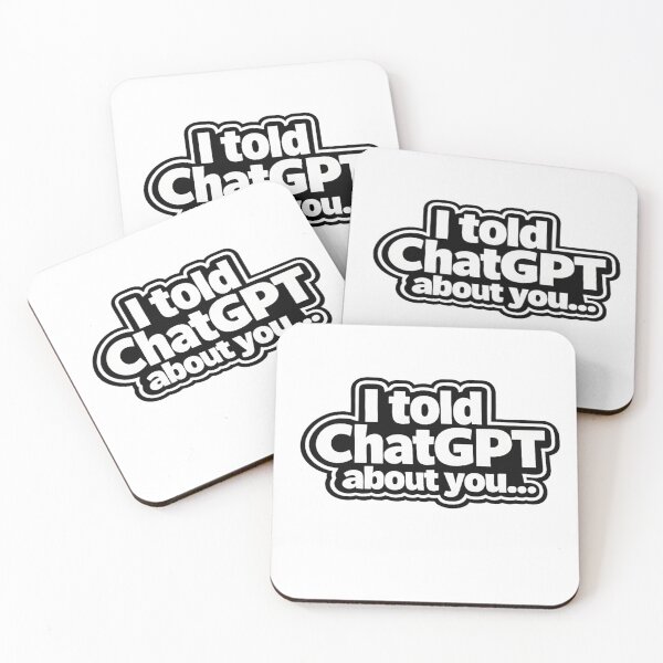 Item preview, I TOLD CHATGPT ABOUT YOU  designed and sold by Brejko.