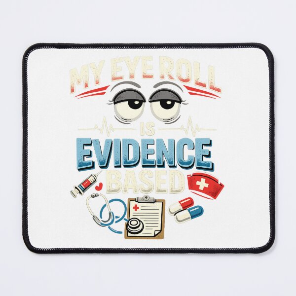Item preview, My Eye Roll Is Evidence Based  designed and sold by DPBTees70.