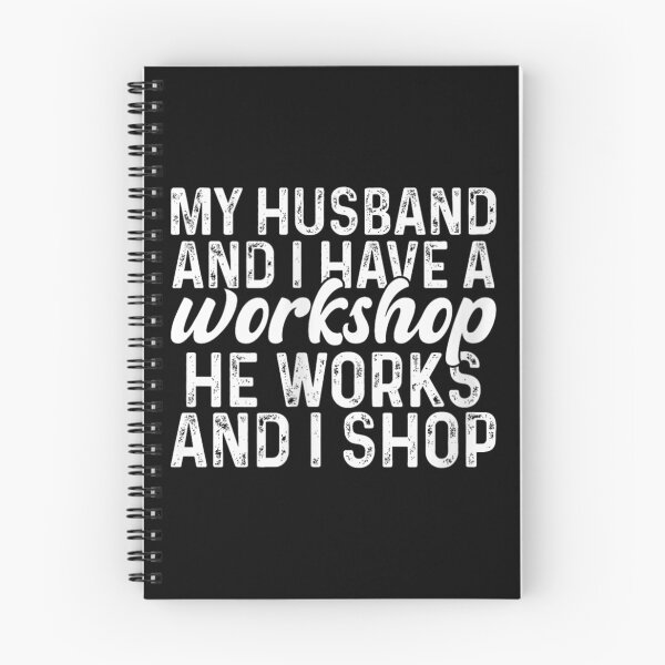 Item preview, Funny Husband Works And I Shop Hobby Workshop Married Couple Humorous designed and sold by StanaLuis.