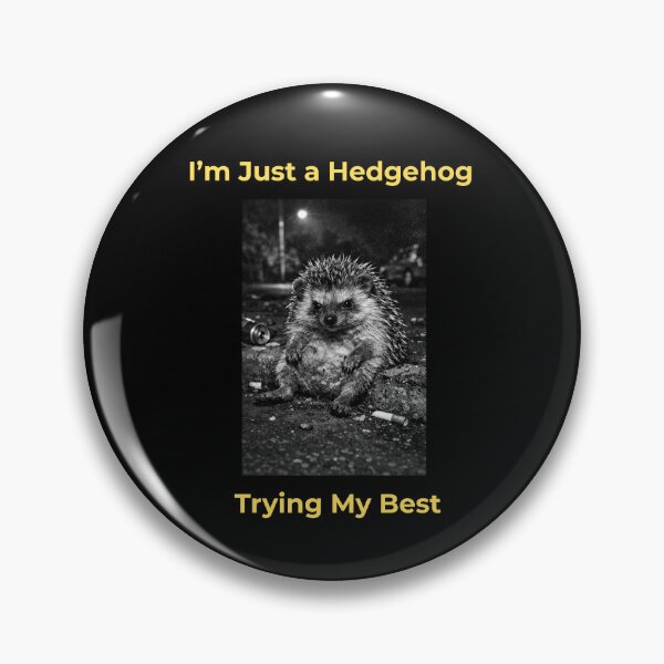 Item preview, I’m Just a Hedgehog Trying My Best designed and sold by Tws-Tees.