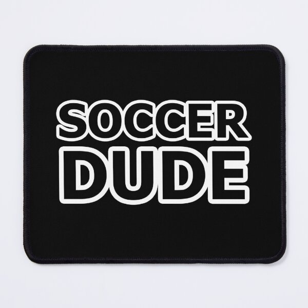 Item preview, Soccer Dude - Name For a Male Soccer Fan or Soccer Player designed and sold by Beachy.