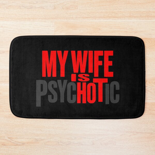Item preview,  My Wife is Hot – Funny Married Life Psychotic Wife Humor Graphic designed and sold by Colorfulman.