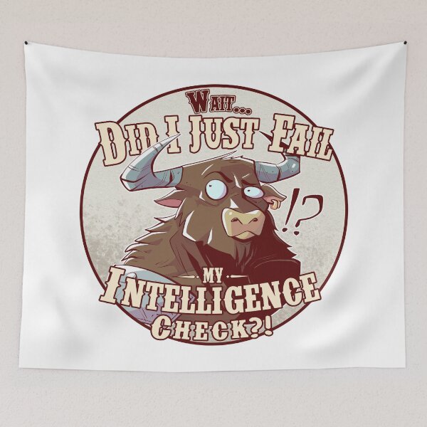 Item preview, I Failed My Intelligence Check | Funny Fantasy RPG Minotaur designed and sold by Dart-Ambrose.