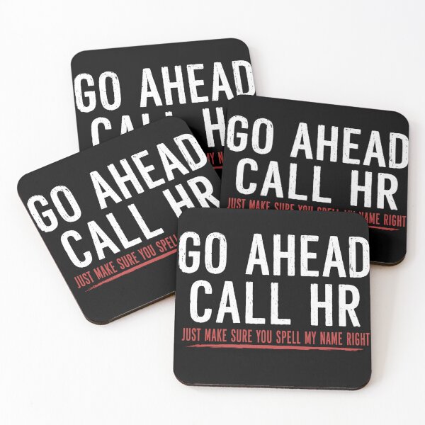 Item preview, Go Ahead Call HR Just Make Sure You Spell My Name Right Funny Workplace Humor Office designed and sold by VGAfanatic.