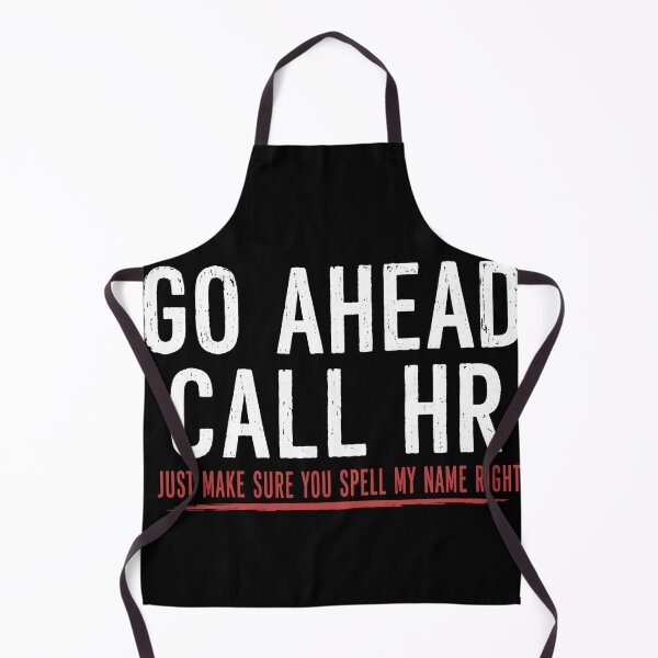 Item preview, Go Ahead Call HR Just Make Sure You Spell My Name Right Funny Workplace Humor Office designed and sold by VGAfanatic.