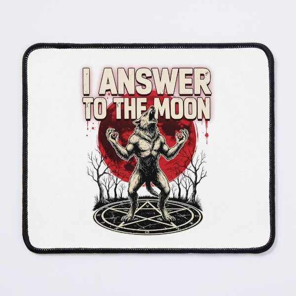 Item preview, I Answer to the Moon, Werewolf Occult Blood Moon Horror designed and sold by CryptReel.
