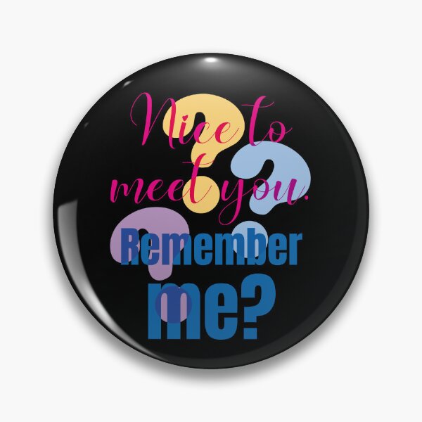 Item preview, Nice To Meet You Remember Me Funny Sarcastic Quote designed and sold by LOVEARTDESIGN.