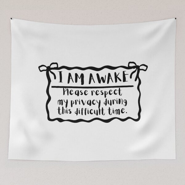 Item preview, I am awake , please respect my privacy, funny sayings designed and sold by Dondonmart.
