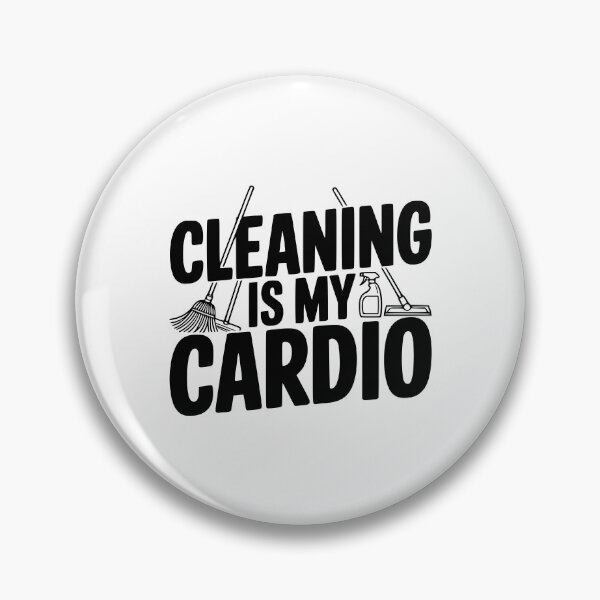 Item preview, Cleaning Is My Cardio designed and sold by Frank Ring.