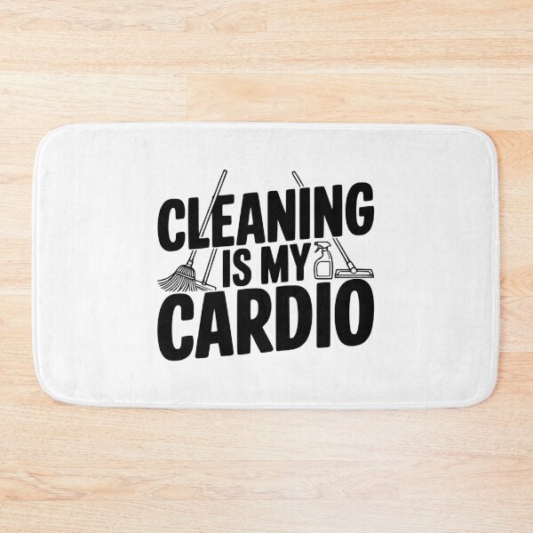 Item preview, Cleaning Is My Cardio designed and sold by Frank Ring.