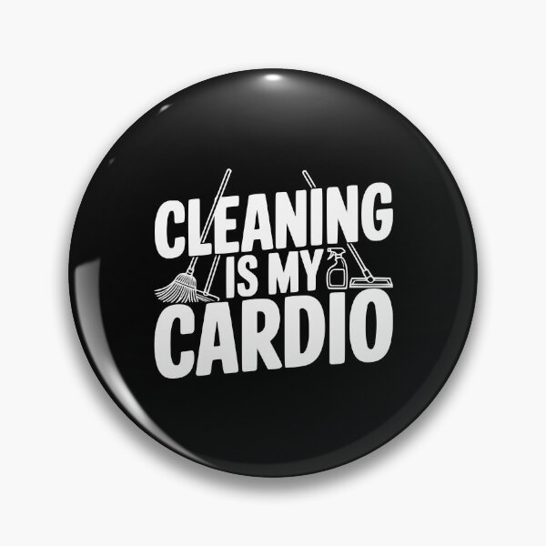 Item preview, Cleaning Is My Cardio designed and sold by Frank Ring.