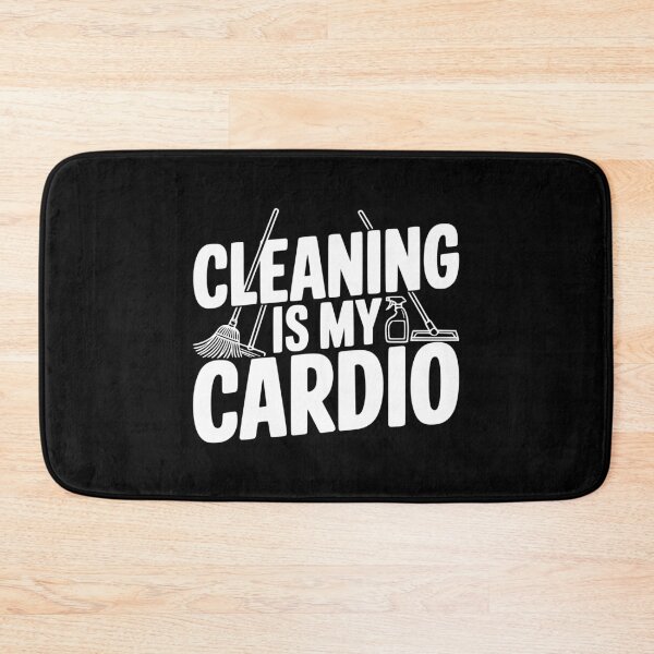 Item preview, Cleaning Is My Cardio designed and sold by Frank Ring.