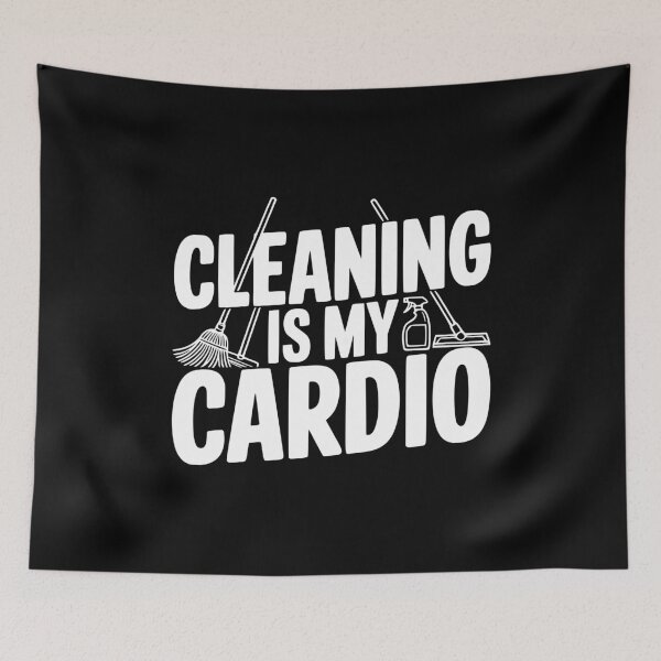 Item preview, Cleaning Is My Cardio designed and sold by Frank Ring.