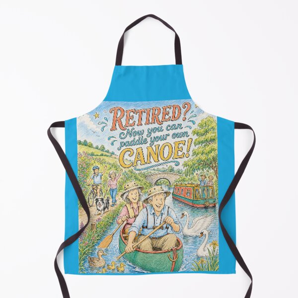 Item preview, Retired? Now You Can Paddle Your Own Canoe designed and sold by OkidokiBarlick.