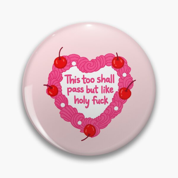 Item preview, Funny Mental Health This Too Shall Pass Heart Cake Cute Positive Quote Design designed and sold by ronakris009.
