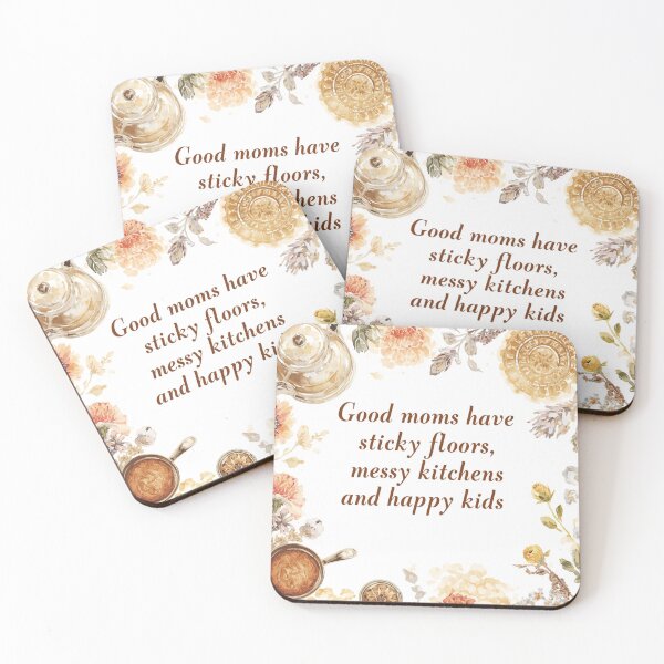 Item preview, Good Moms Sticky Floors Messy Kitchens Happy Kids designed and sold by CozyMomDesign.