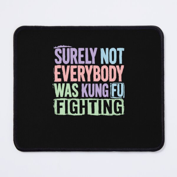 Item preview, Surely Not Everybody Was Kung Fu Fighting Funny Martial Arts Song Lyric designed and sold by JonesFlora2025.