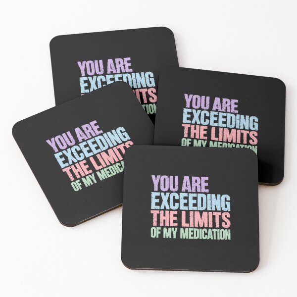 Item preview, You Are Exceeding The Limits Of My Medication Funny Sarcasm Overwhelmed Stress Humor designed and sold by JonesFlora2025.