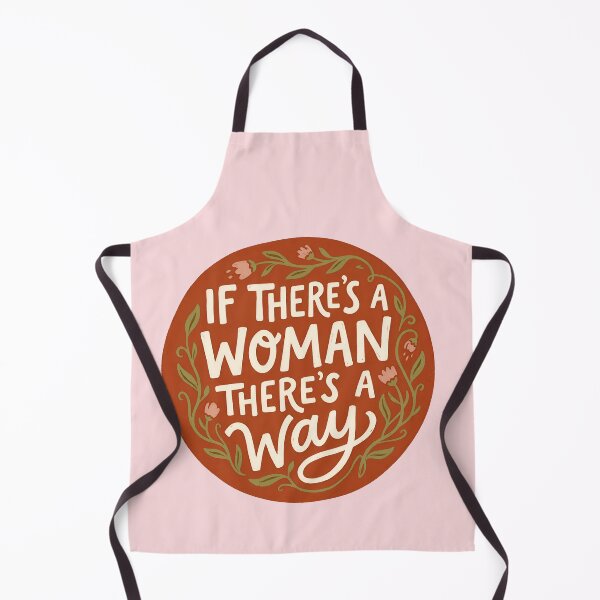 Item preview, If There's a Woman There's a Way Feminist Empowerment Inspirational Quote designed and sold by ronakris009.