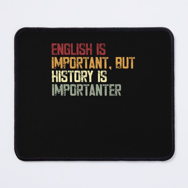 Item preview, English Is Important, But History Is Importer Historian History Teacher Student Lover designed and sold by JonesFlora2025.