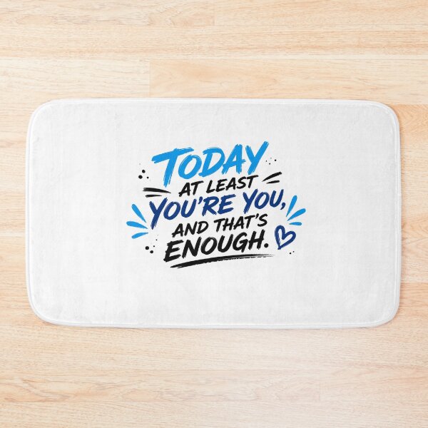 Item preview, Today at least you're you, and that's enough. designed and sold by SMARTKIT  DESIGNAGENCY.