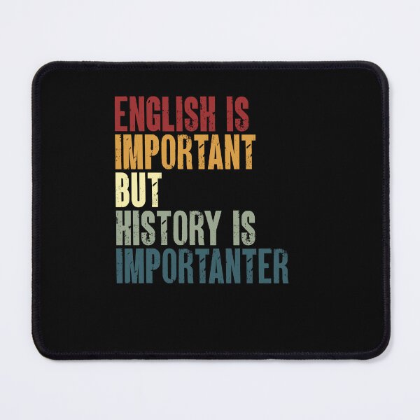 Item preview, English Is Important But History Is Importer History Lover Teacher Humor designed and sold by JonesFlora2025.