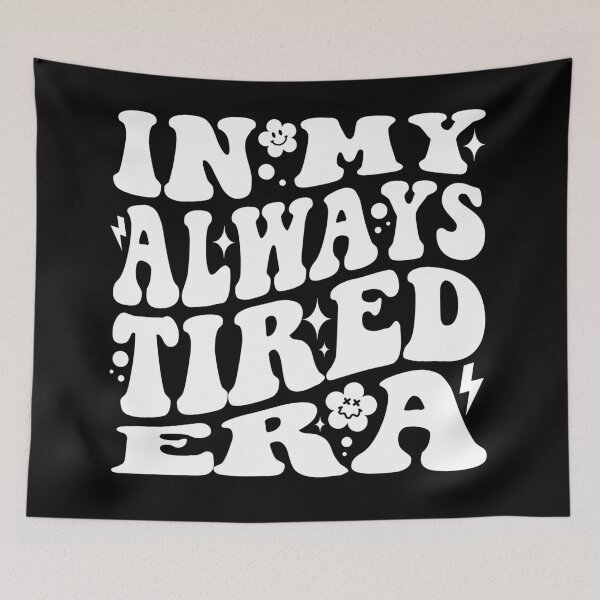 Item preview, In My Always Tired Era (White)  designed and sold by Avara-Creative.
