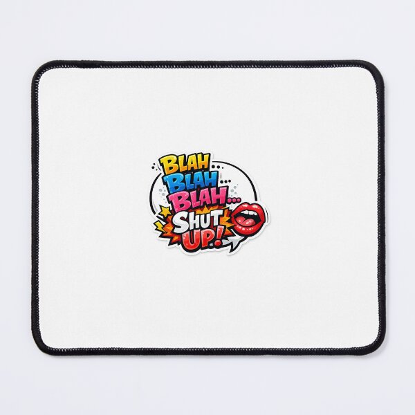 Item preview, shut up designed and sold by Boloboc.
