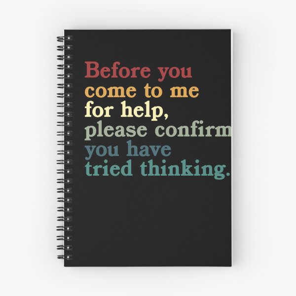 Item preview, Before You Come To Me For Help, Please Confirm You Have Tried Thinking. Sarcasm Problem Solver Manager IT designed and sold by RetroMini2026.