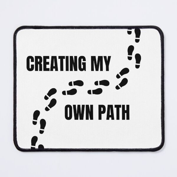 Item preview, Creating my own path designed and sold by AppealingVibes.
