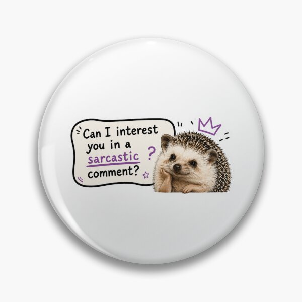 Item preview,  hedgehog offering up a sarcastic comment designed and sold by SMARTKIT  DESIGNAGENCY.