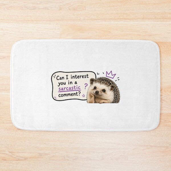 Item preview,  hedgehog offering up a sarcastic comment designed and sold by SMARTKIT  DESIGNAGENCY.
