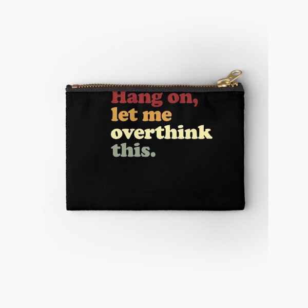 Item preview, Hang On, Let Me Overthink This Funny Overthinker Introvert Quote designed and sold by RetroMini2026.