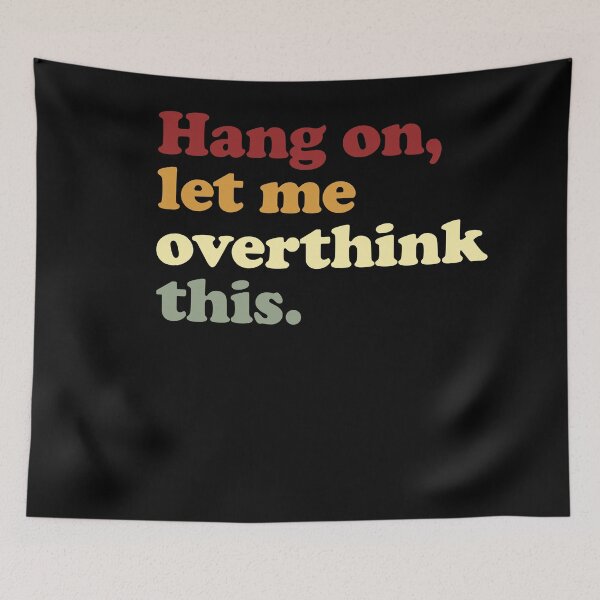 Item preview, Hang On, Let Me Overthink This Funny Overthinker Introvert Quote designed and sold by RetroMini2026.